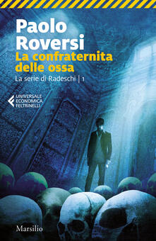 La confraternita delle ossa. La serie di Radeschi. Vol. 1.pdf