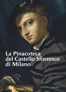 La Pinacoteca del Castello Sforzesco di Milano. Ediz. illustrata.pdf