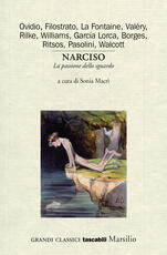 Libro Narciso. La passione dello sguardo. Variazioni sul mito