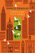 Libro L' ultima moglie di J.D. Salinger Enrico Deaglio
