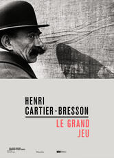 Libro Henri Cartier-Bresson. Le grand jeu. Ediz. italiana, inglese e francese