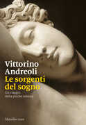 Libro Le sorgenti del sogno. Un viaggio nella psiche umana Vittorino Andreoli