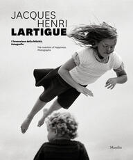 Libro Jacques Henri Lartigue. L'invenzione della felicità. Fotografie. Ediz. inglese