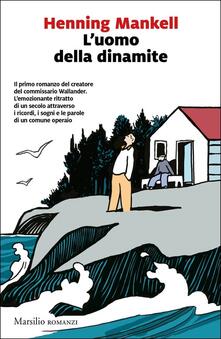 L' uomo della dinamite - Henning Mankell - copertina