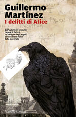 Libro I delitti di Alice. Le indagini del professor Seldom. Vol. 2 Guillermo Martìnez