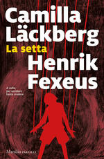 Libro La setta Camilla Läckberg Henrik Fexeus