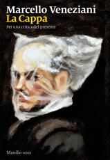 Libro La Cappa. Per una critica del presente Marcello Veneziani