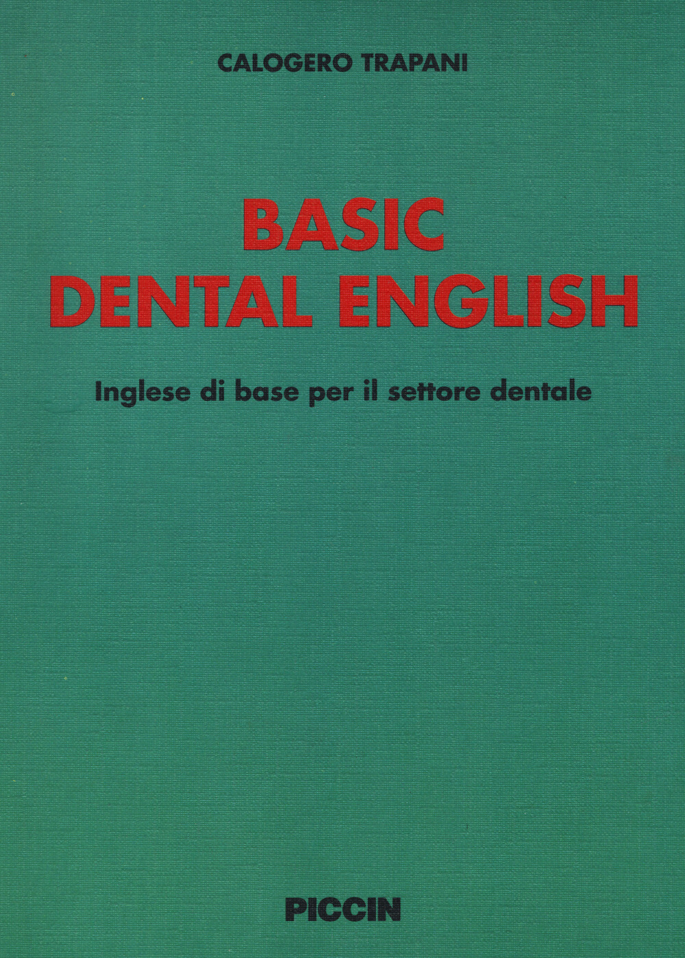 Image of Basic dental english. Inglese di base per il settore dentale