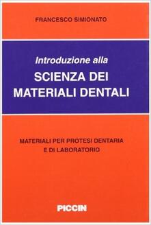 Introduzione alla scienza dei materiali dentari. Materiali per protesi dentaria e di laboratorio.pdf