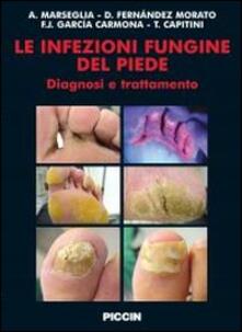 Le infezioni fungine del piede. Diagnosi e trattamento.pdf