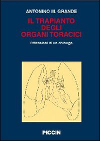 Il trapianto degli organi toracici. Riflessioni di un chirurgo