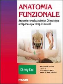 Anatomia funzionale. Anatomia muscoloscheletrica, chinesiologia e palpazione per terapisti manuali.pdf