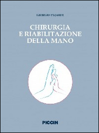 Chirurgia e riabilitazione della mano