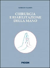 Libro Chirurgia e riabilitazione della mano Giorgio Pajardi