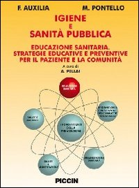Igiene e sanità pubblica. Educazione sanitaria strategie educative e preventive per paziente e la comunità