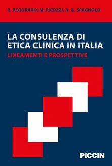 La consulenza di etica clinica in Italia. Lineamenti e prospettive.pdf