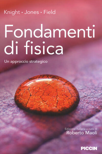 Fondamenti Di Fisica Un Approccio Strategico Randall D Knight Brian Jones Libro Piccin Nuova Libraria Ibs