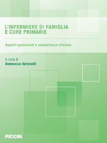 L infermiere di famiglia e cure primarie. Aspetti gestionali e competenze cliniche.pdf