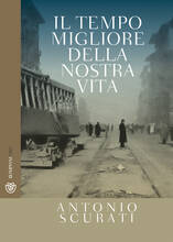 Libro Il tempo migliore della nostra vita Antonio Scurati
