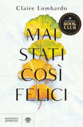 Libro Mai stati così felici Claire Lombardo