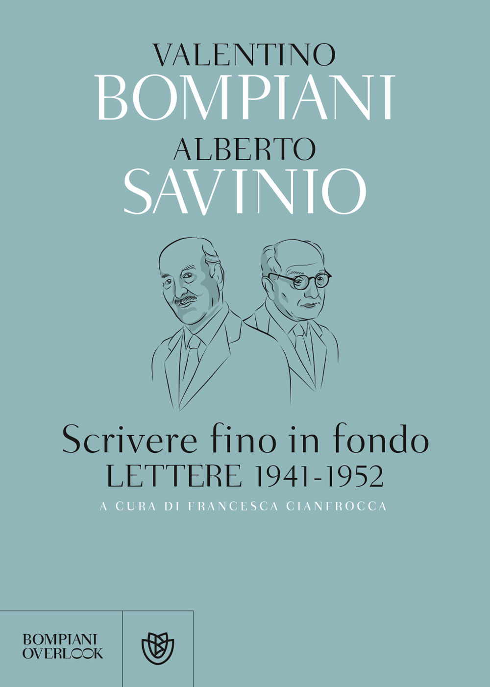Image of Scrivere fino in fondo. Lettere 1941-1952