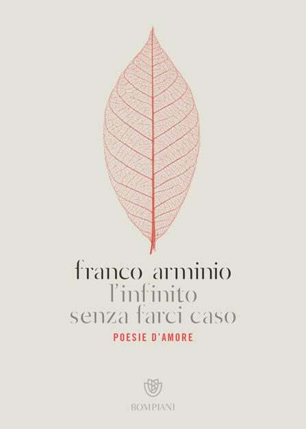 L Infinito Senza Farci Caso Poesie D Amore Franco Arminio Libro Bompiani In Versi Ibs