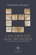 Libro I guardiani della memoria e il ritorno delle destre xenofobe Valentina Pisanty