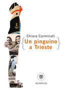 Libro Un pinguino a Trieste Chiara Carminati