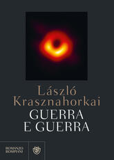 Libro Guerra e guerra. Ediz. integrale László Krasznahorkai