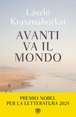 Libro Avanti va il mondo László Krasznahorkai