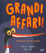 Libro Grandi affari. L'amicizia non si compra. Ediz. a colori Tracey Corderoy Tony Neal