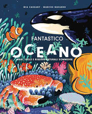 Libro Fantastico oceano. Ediz. a colori Mia Cassany Marcos Navarro