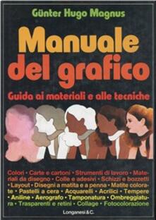 Manuale del grafico. Guida ai materiali e alle tecniche.pdf