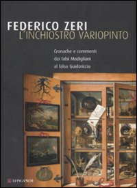 L' inchiostro variopinto. Cronache e commenti dai falsi Modigliani al falso Guidoriccio