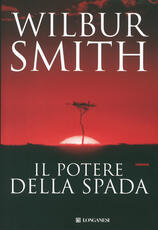 Libro Il potere della spada Wilbur Smith