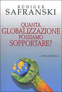 Quanta globalizzazione possiamo sopportare?