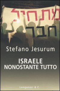 Israele, nonostante tutto