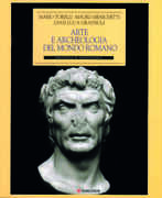 Libro Arte e archeologia del mondo romano Mauro Menichetti Mario Torelli Gian Luca Grassigli