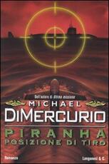 Libro Piranha. Posizione di tiro Michael DiMercurio