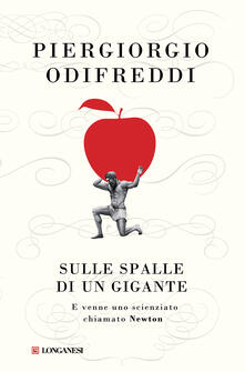 Sulle spalle di un gigante. E venne un uomo chiamato Newton.pdf