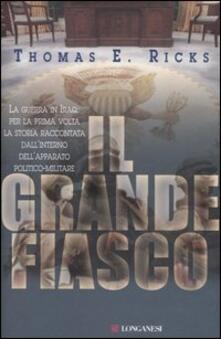 Il grande fiasco. Lavventura militare americana in Iraq.pdf