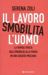 Il lavoro smobilita l'uomo