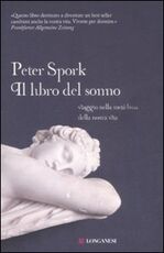 Libro Il libro del sonno. Viaggio nella metà buia della nostra vita Peter Spork