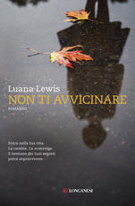 Libro Non ti avvicinare Luana Lewis