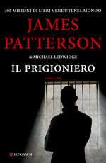 Libro Il prigioniero James Patterson Michael Ledwidge