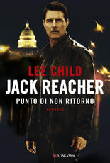 Libro Jack Reacher. Punto di non ritorno Lee Child