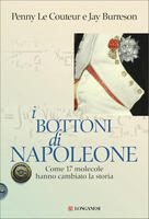I bottoni di Napoleone. Come 17 molecole hanno cambiato la storia
