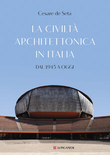 La civiltà architettonica in Italia. Dal 1945 a oggi.pdf
