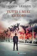 Libro Tutti i miei errori Dennis Lehane