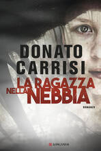 Libro La ragazza nella nebbia Donato Carrisi